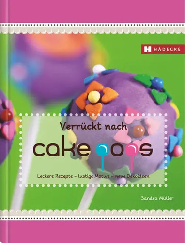 Verrückt nach cakepops - verrückt, |