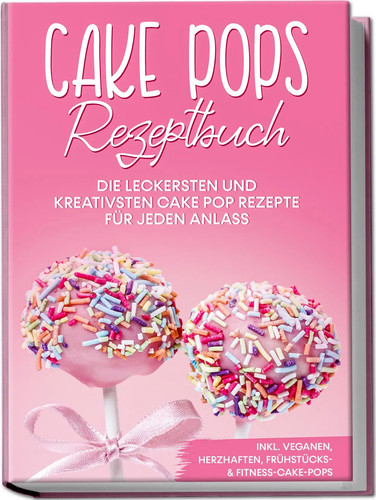 Cake pops rezeptbuch die - cake,
